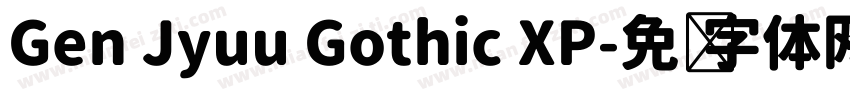 Gen Jyuu Gothic XP字体转换